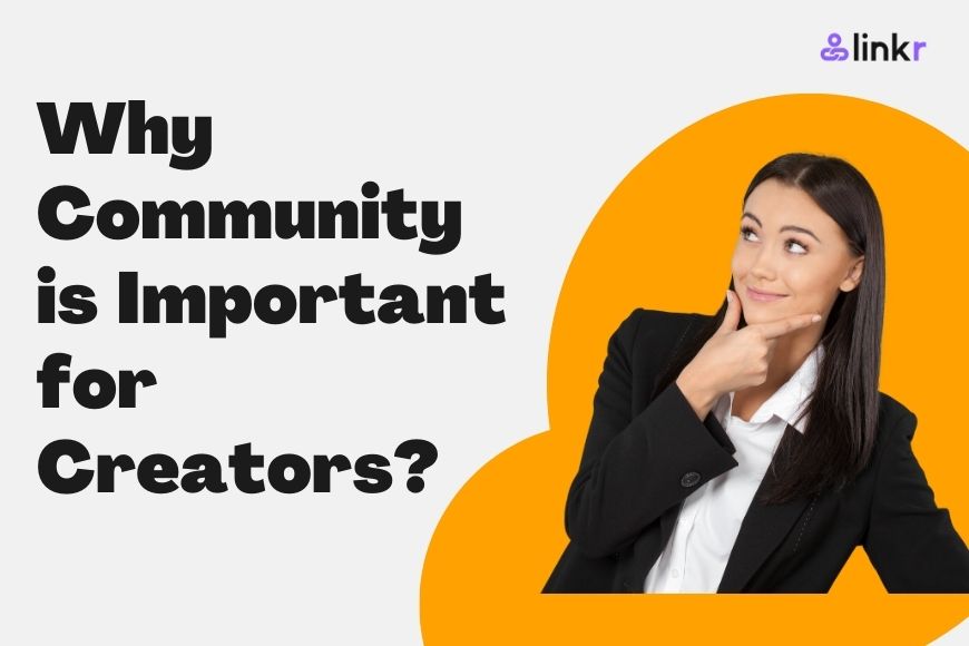 why community is important for creators