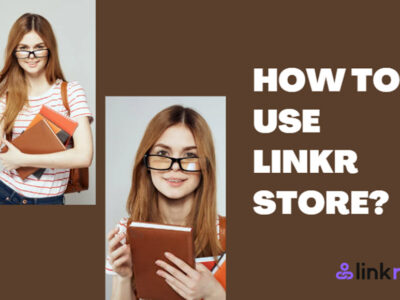 How to use Linkr Store