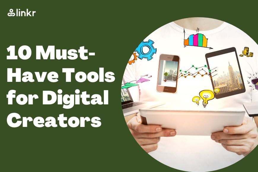 10 Must-Have Tools for Digital Creators