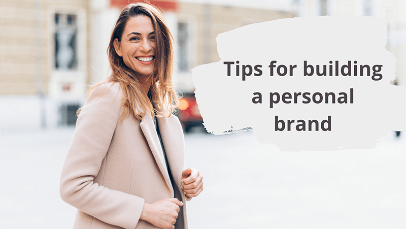Tips for building a personal brand