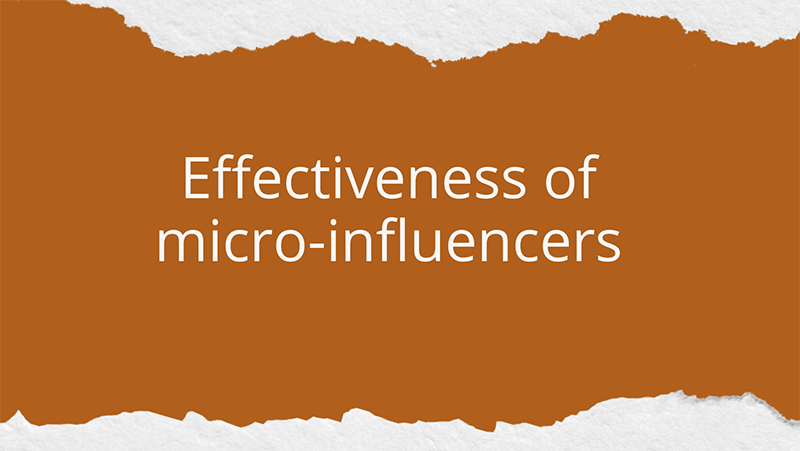 Effectiveness of micro-influencers