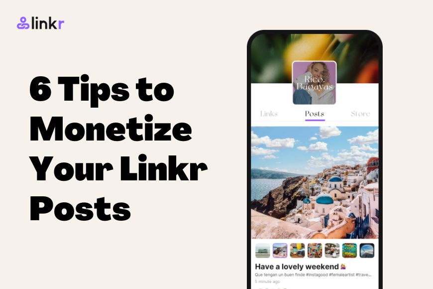 6 Tips to Monetize Your Linkr Posts