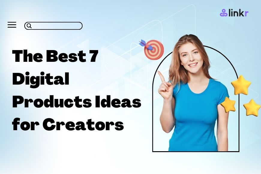 The Best 7 Digital Products Ideas for Creators (That Actually Work)