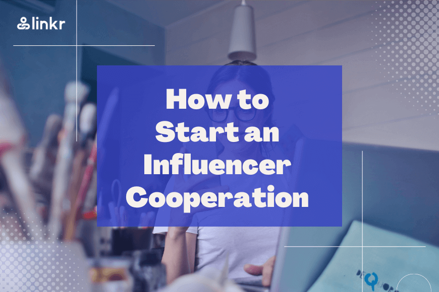 How to Start an Influencer Cooperation with No Money