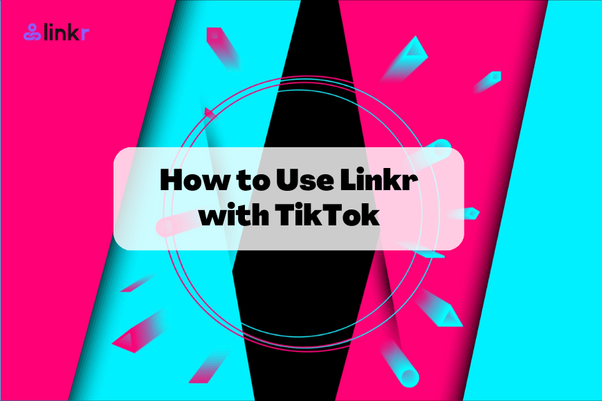 How to use Linkr with Tiktok