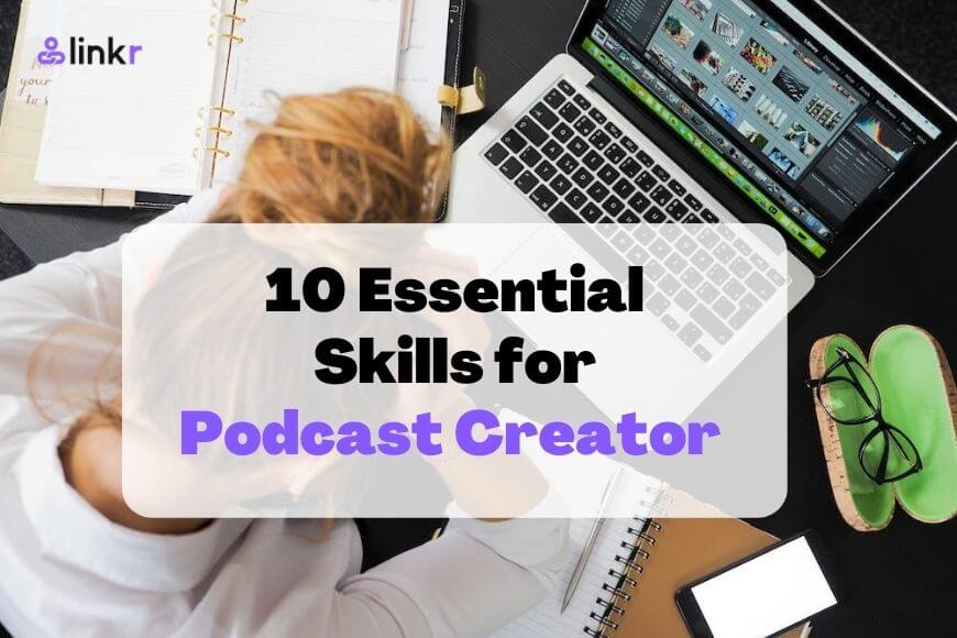 10 essential skills for podcast creators