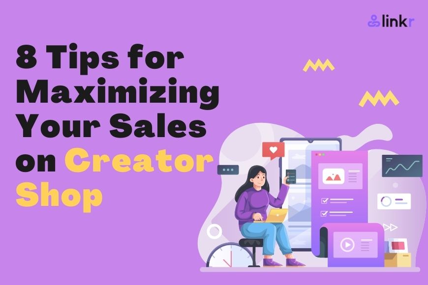 Maximizing Your Sales on Creator Shop: Tips and Tricks