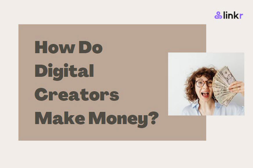 How Do Digital Creators Make Money?