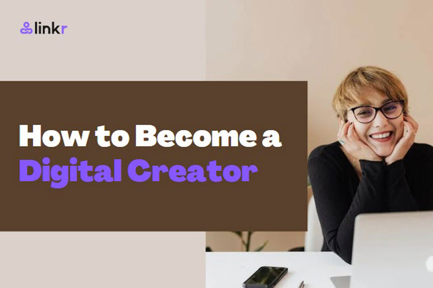 How to Become a Digital Creator