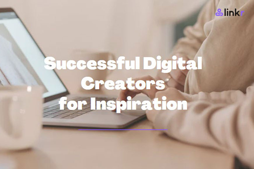 10 Successful Digital Creators for Inspiration
