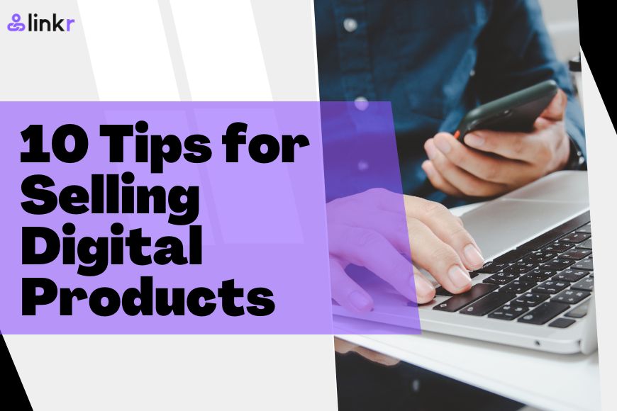 10 tips for selling digital products