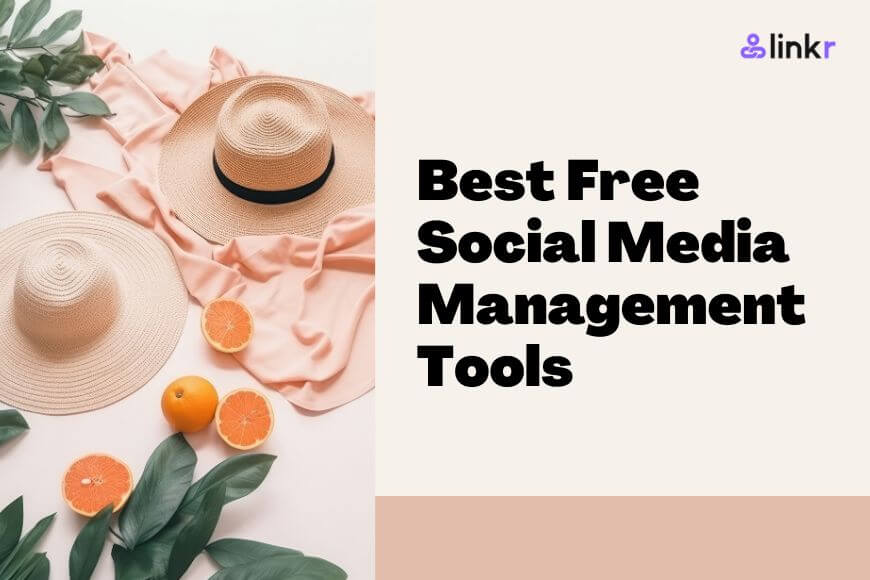 10 Free Social Media Management Tools & Platforms for Your Business