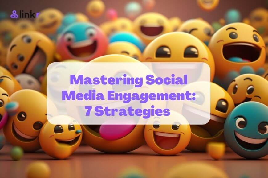 Mastering Social Media Engagement: 7 Strategies for Creators and Influencers