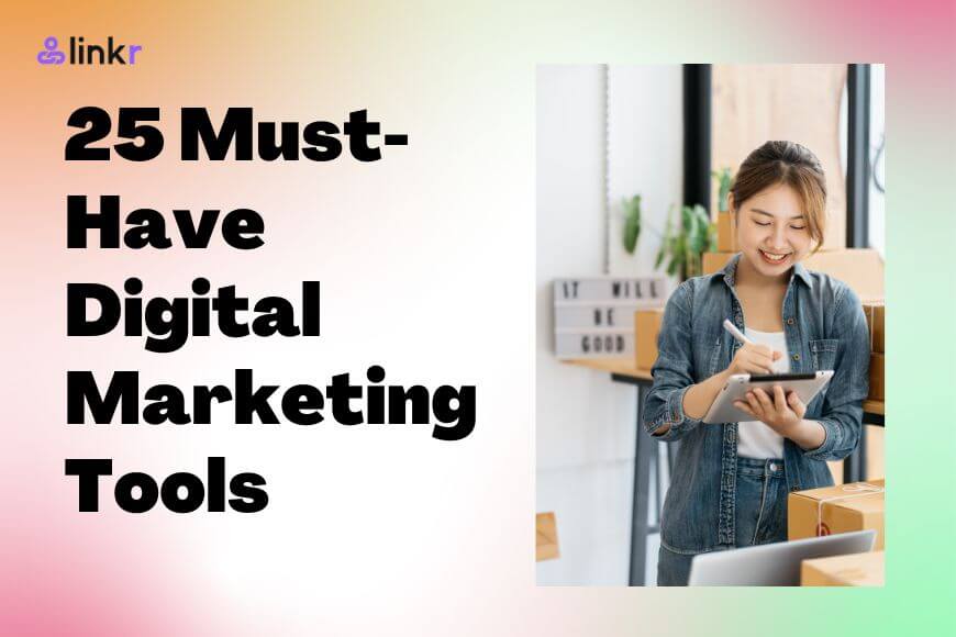 25 Must-Have Digital Marketing Tools to Help Your Online Business Grow