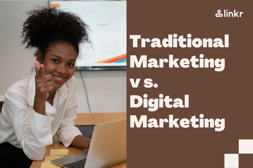 Traditional Marketing v s. Digital Marketing: How to Choose
