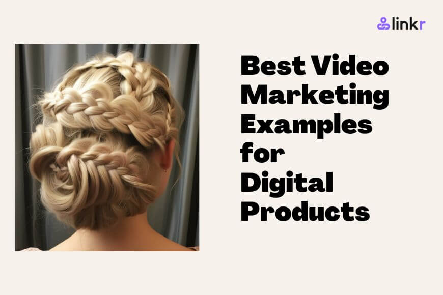 Best Video Marketing Examples for Digital Products