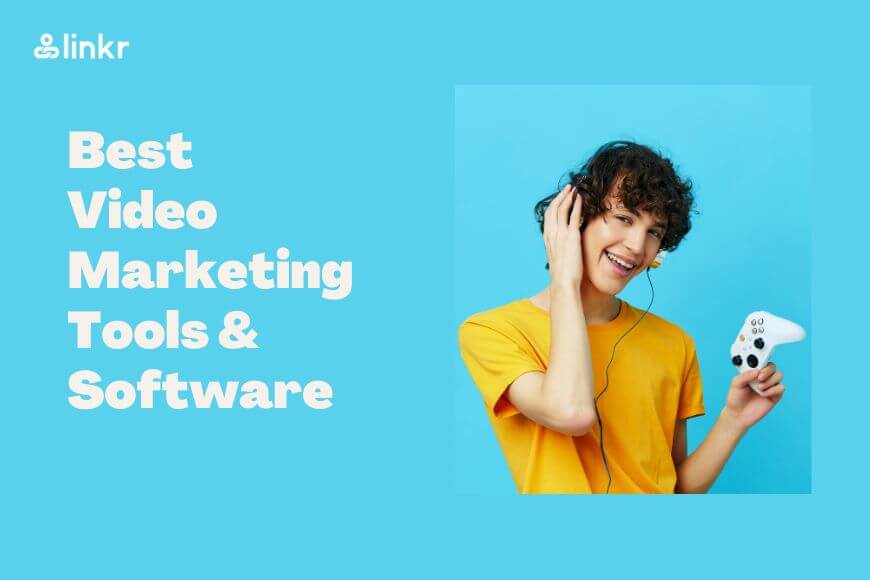 Best Video Marketing Tools and Software