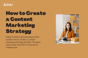 How to Create a Content Marketing Strategy: The Ultimate Guide