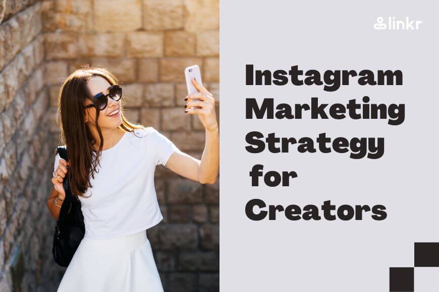 Instagram Marketing Strategy: Tips for Digital Creators
