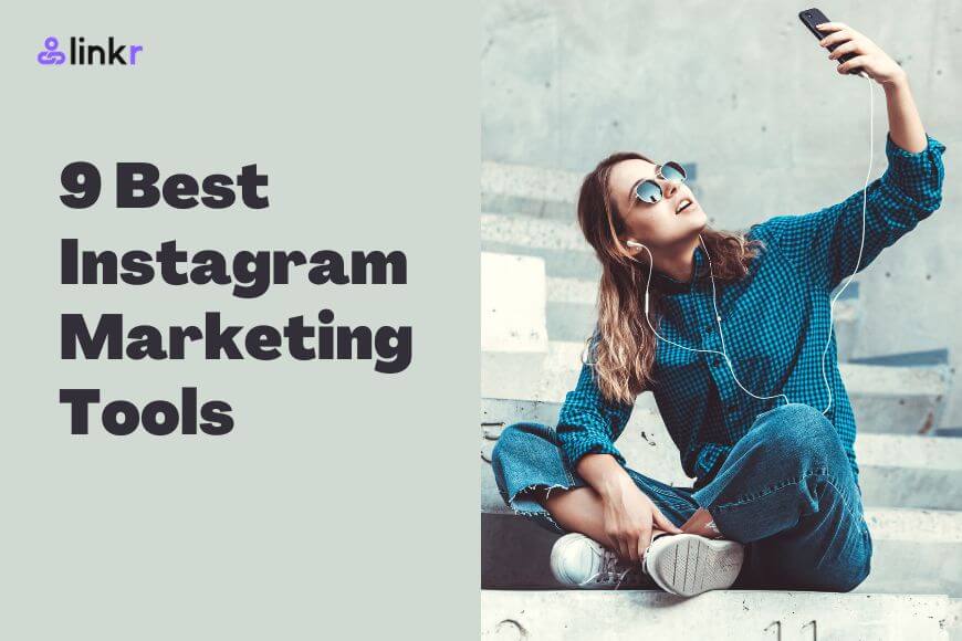 9 Best Instagram Marketing Tools To Grow Small Business