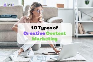 10 Types of Creative Content Marketing (Examples) and How They Work