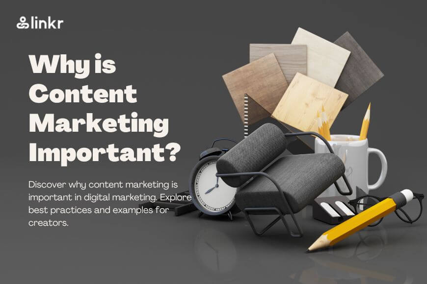 Why is Content Marketing Important for Digital Creators
