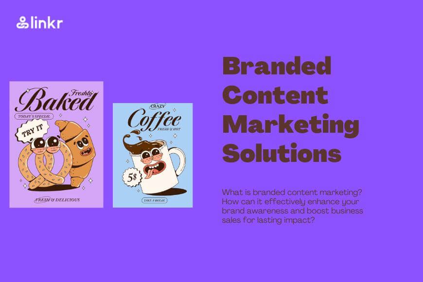 Branded Content Marketing Meaning and Strategic Solutions for Your Business