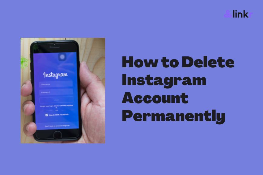 How to Delete Instagram Account on Phone or Computer Permanently